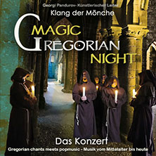Magic Gregorian Night - Klang der Mönche - Gregorian chants meets pop music