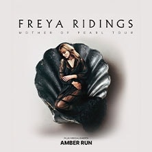 Freya Ridings - Mother of Pearl Tour - Support: Amber Run