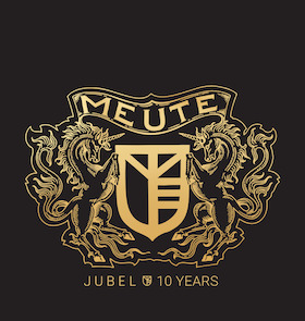 MEUTE + Support - JUBEL 10 YEARS