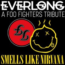EVERLONG + SMELLS LIKE NIRVANA - a double tribute to Foo Fighers and Nirvana