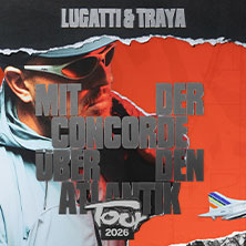 Lugatti - Mit der Concorde über den Atlantik Tour 2026