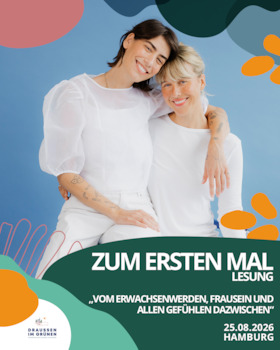 "Zum ersten Mal" Lesung: Vom Erwachsenwerden, Frausein und allen Gefühlen dazwischen