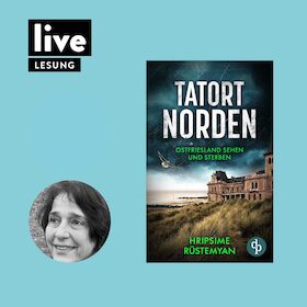 LESUNG: Tatort Norden - Ostfriesland sehen und sterben