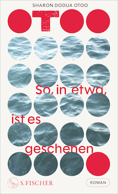 So, in etwa, ist es geschehen - Sharon Dodua Otoo