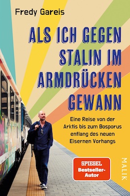 Fredy Gareis - Lesung: Als ich gegen Stalin im Armdrücken gewann