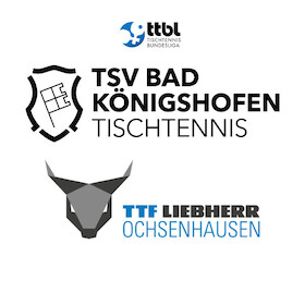 TSV Bad Königshofen - TTF Liebherr Ochsenhausen