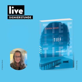 SIGNIERSTUNDE: "Tief - ein Bodensee Thriller"