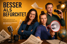 Besser als Befürchtet - Der satirische Jahresrückblick