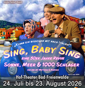 24. Sommerkomödie im Oderbruch - Sing, Baby sing! - Vorpremiere