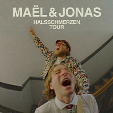 Maël & Jonas - Halsschmerzen Tour 2027