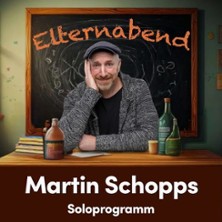 Martin Schopps - Elternabend