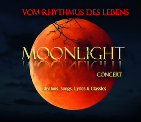 MOONLIGHT Concert - Vom Rhythmus des Lebens Rhythm, Pop, Lyric & Classic