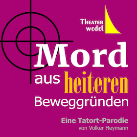 Mord aus heiteren Beweggründen