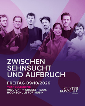 Meisterkonzerte Würzburg - YCAT Collective - Zwischen Sehnsucht und Aufbruch
