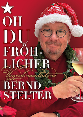 Bernd Stelter „Oh Du fröhlicher Vorweihnachtsabend mit Bernd Stelter!“ - Tour 2027