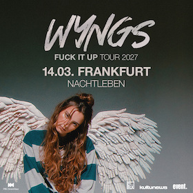 WYNGS - Fuck It Up Tour 2027