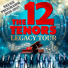 The 12 Tenors - Legacy Tour