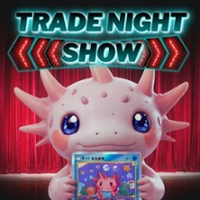 Trade Night Show - Stuttgart | Pokemon & One Piece Tauschbörse