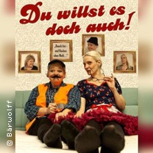 Du willst es doch auch! - Kabarett-Dinner
