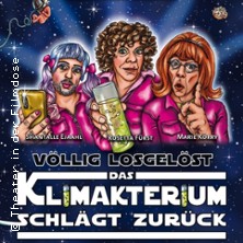 Völlig Losgelöst - Das Klimakterium schlägt zurück