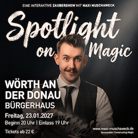 Spotlight on Magic - Live in Wörth an der Donau