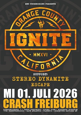 IGNITE - Support: STEREO DYNAMITE (Freiburg) + ESCAPE (F-Colmar)