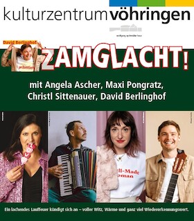 David Berlinghof präsentiert: ZAMGLACHT! - mit Christl Sittenauer, Angela Ascher und Maxi Pongratz - mit Christl Sittenauer, Maxi Pongratz und Angela Ascher
