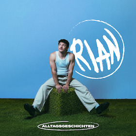 RIAN - Alltagsgeschichten Tour 2027