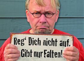 Bernd Stelter - Reg´ dich nicht auf. Gibt nur Falten