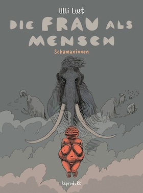 Offene Seiten - Ulli Lust: Die Frau als Mensch: Schamaninnen