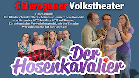 Chiemgauer Volkstheater - „Der Hosenkavalier“ - Hosen runter! - Ein Kleiderschrank voller Geheimnisse