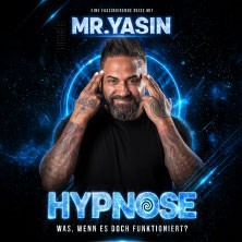 Mr. Yasin - Hypnose: Was, wenn es doch funktioniert?