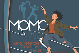 MOMO - Eine getanzte Geschichte der Zeit