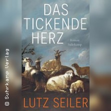 Lutz Seiler - Das tickende Herz