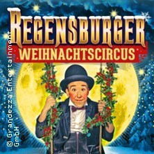 10. Regensburger Weihnachtscircus - Jubiläumsprogramm | Advents-Spezial