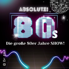 Absolute 80s - die große 80er Jahre Show