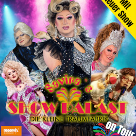 Savira´s SHOWPALAST - on Tour - Die bunte Travestie - Varieté - Revue