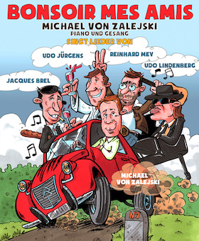 Michael von Zalejski – „Bonsoir mes amis!“