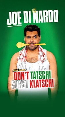 Joe di Nardo - DON‘T TATSCHI SONST KLATSCHI