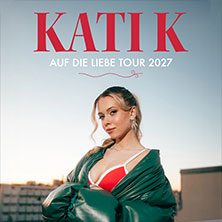 Kati K - Auf die Liebe Tour 2027