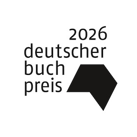 Deutscher Buchpreis 2026: Die Autorinnen und Autoren der Shortlist