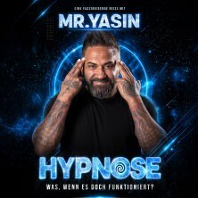 Mr. Yasin - Hypnose: Was, wenn es doch funktioniert?