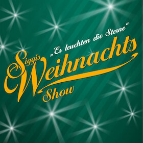 Es leuchten die Sterne 2026 - Die traditionelle Weihnachtsshow präsentiert von Siegfried "Siggi" Trzoß