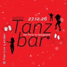 extrem Tanzbar - Die Party im Spiegelzelt