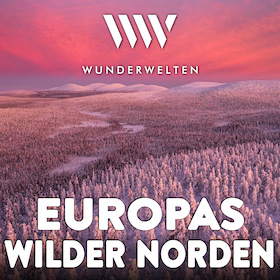 WunderWelten: Europas wilder Norden