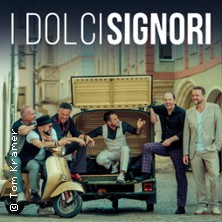 I Dolci Signori – Die große Nacht der italienischen Welthits