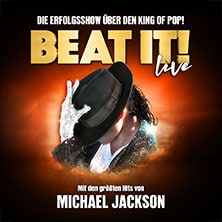 BEAT IT! - Die Erfolgsshow über den King of Pop!