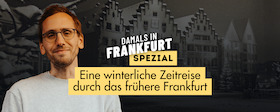 Mirco Becker - Damals in Frankfurt Spezial: Eine winterliche Zeitreise durch das frühere Frankfurt