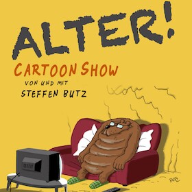 Alter! - Cartoonshow mit Steffen Butz