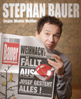 Stephan Bauer - Weihnachten fällt aus! Josef gesteht alles!